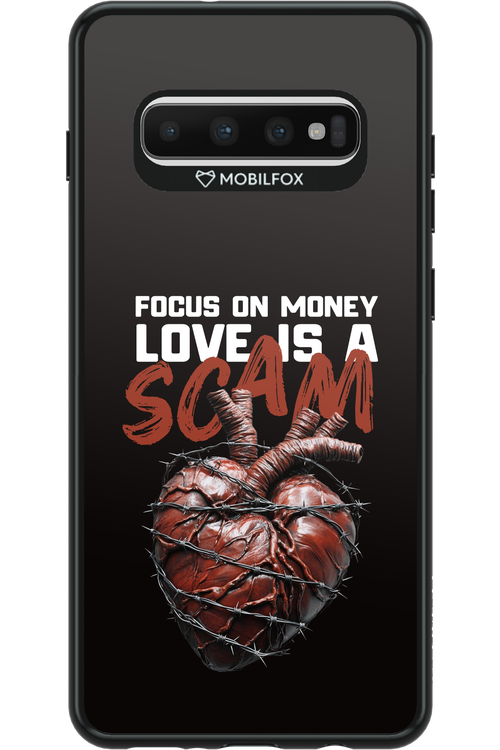 Focus on money, love is a scam - Samsung Galaxy S10+