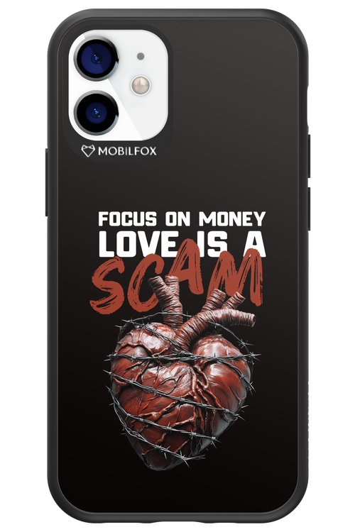 Focus on money, love is a scam - Apple iPhone 12 Mini