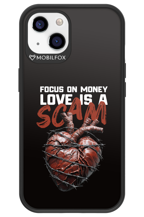 Focus on money, love is a scam - Apple iPhone 13