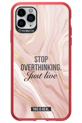 Stop Overthinking - Apple iPhone 11 Pro Max