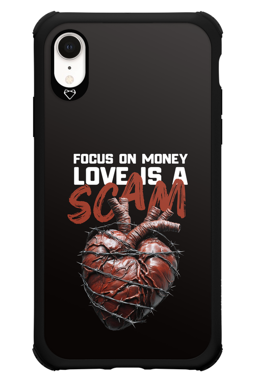Focus on money, love is a scam - Apple iPhone XR