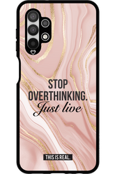 Stop Overthinking - Samsung Galaxy A13 4G