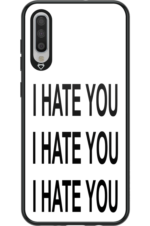 I HATE YOU - Samsung Galaxy A70