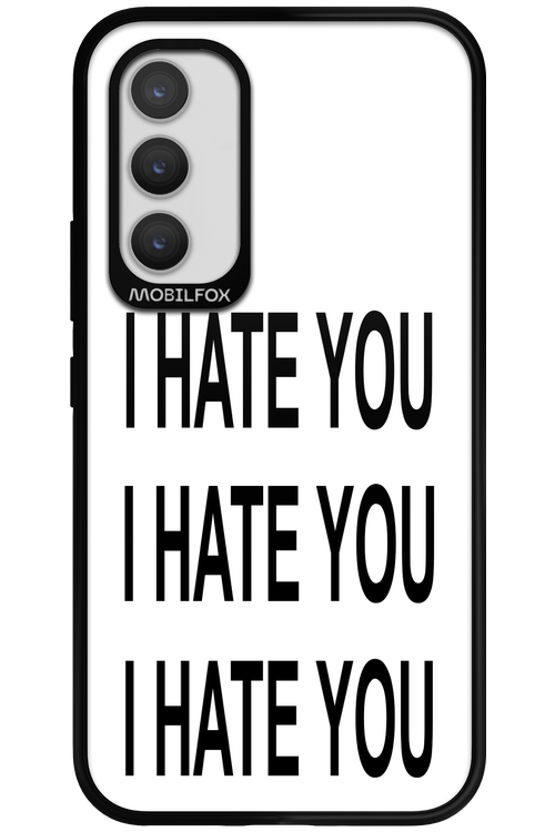 I HATE YOU - Samsung Galaxy A34