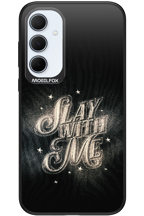 Slay with Me - Samsung Galaxy A35