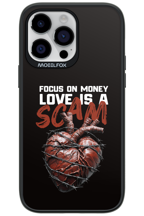 Focus on money, love is a scam - Apple iPhone 14 Pro Max