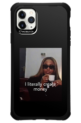 I literally create money - Apple iPhone 11 Pro Max
