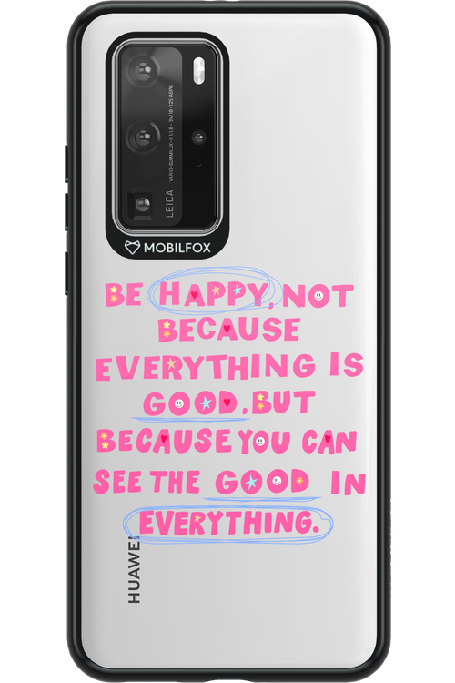 Be Happy - Huawei P40 Pro