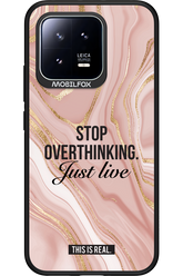 Stop Overthinking - Xiaomi 13