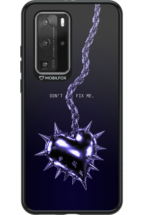 Don't fix me 2.0 - Huawei P40 Pro