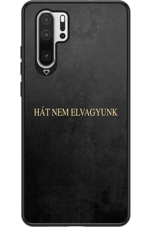 Hát nem elvagyunk - Huawei P30 Pro