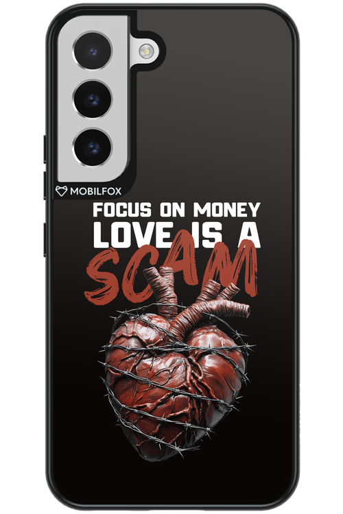 Focus on money, love is a scam - Samsung Galaxy S22