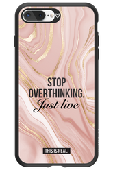 Stop Overthinking - Apple iPhone 7 Plus