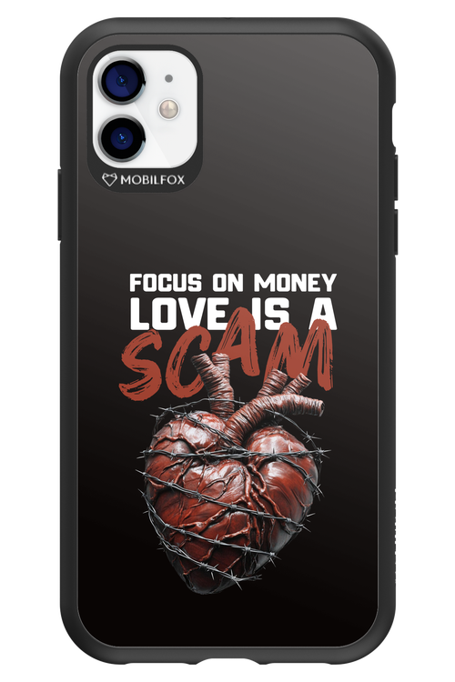 Focus on money, love is a scam - Apple iPhone 11