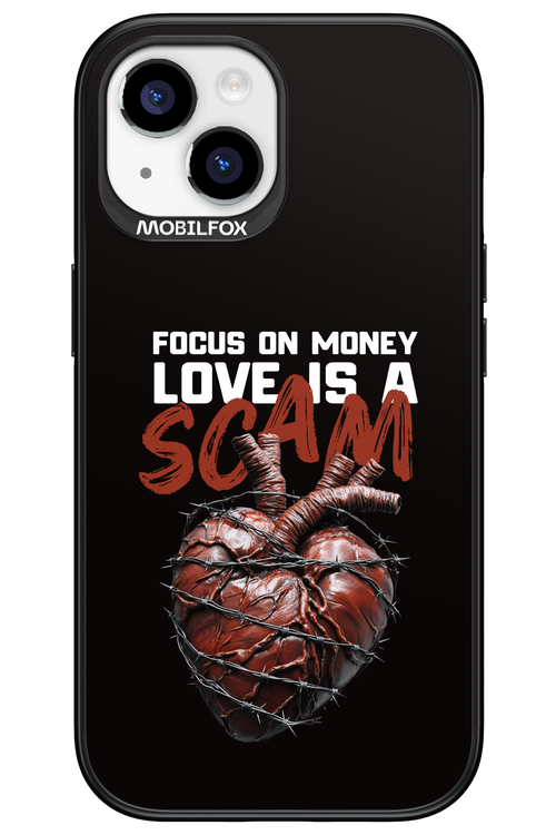 Focus on money, love is a scam - Apple iPhone 15