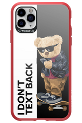 I Don’t Text Back - Apple iPhone 11 Pro Max