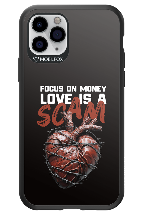 Focus on money, love is a scam - Apple iPhone 11 Pro