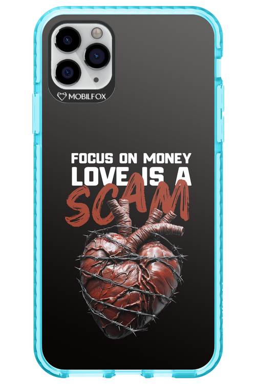 Focus on money, love is a scam - Apple iPhone 11 Pro Max