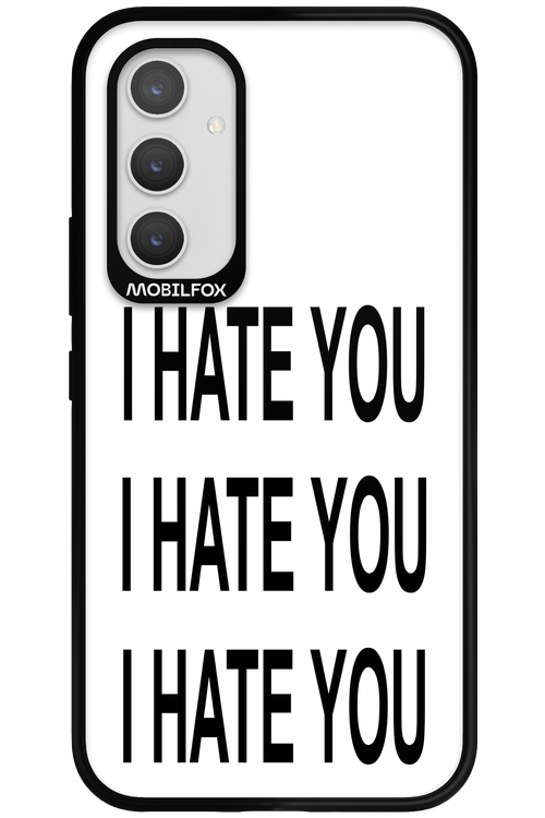 I HATE YOU - Samsung Galaxy A54