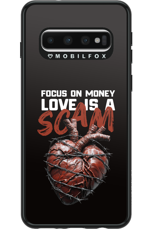 Focus on money, love is a scam - Samsung Galaxy S10