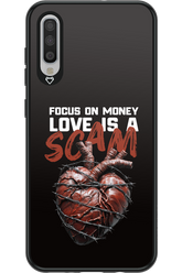 Focus on money, love is a scam - Samsung Galaxy A70