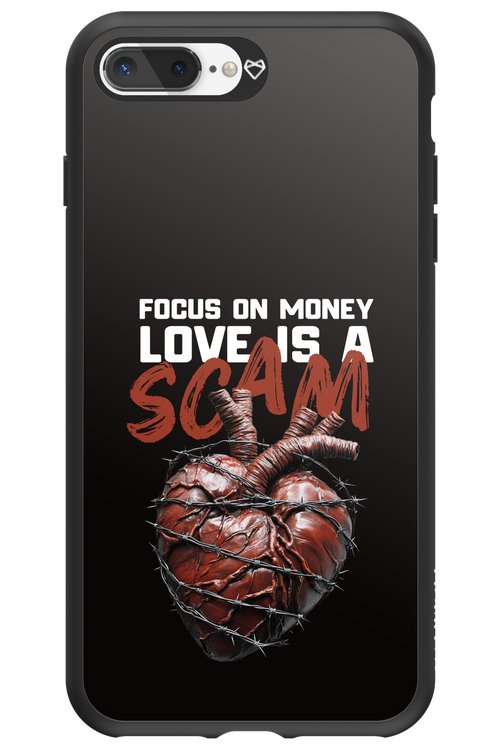 Focus on money, love is a scam - Apple iPhone 8 Plus