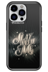 Slay with Me - Apple iPhone 13 Pro