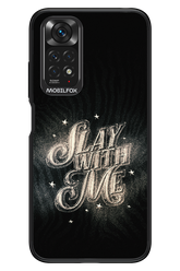 Slay with Me - Xiaomi Redmi Note 11/11S 4G