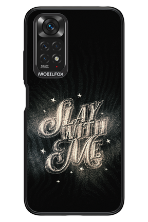 Slay with Me - Xiaomi Redmi Note 11/11S 4G