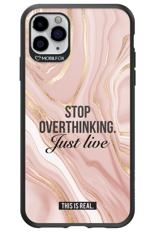 Stop Overthinking - Apple iPhone 11 Pro Max