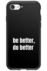 Be Better Black - Apple iPhone 7