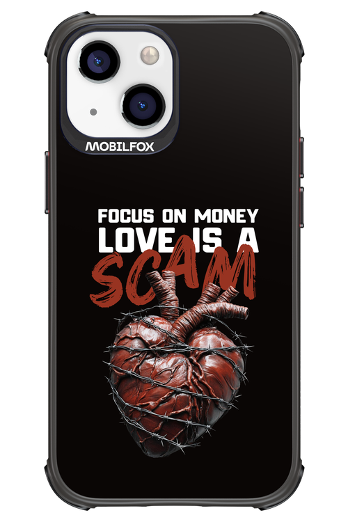 Focus on money, love is a scam - Apple iPhone 13 Mini