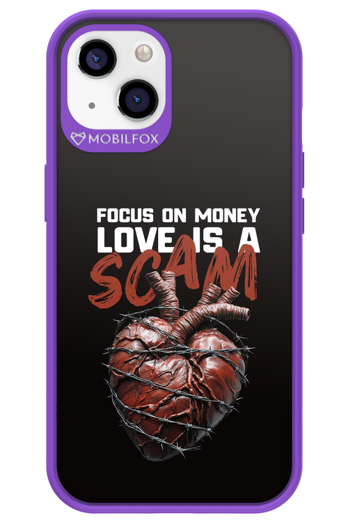 Focus on money, love is a scam - Apple iPhone 13