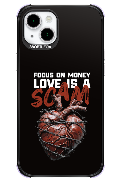 Focus on money, love is a scam - Apple iPhone 15 Plus