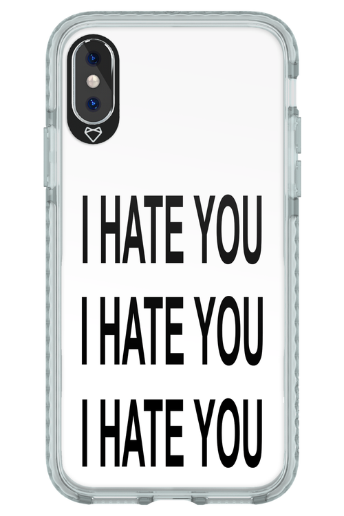 I HATE YOU 2.0 - Apple iPhone X