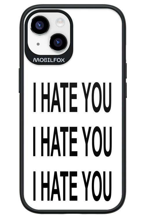 I HATE YOU 2.0 - Apple iPhone 14