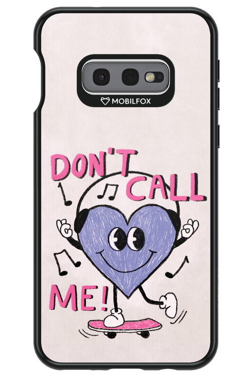 Don't Call Me! - Samsung Galaxy S10e