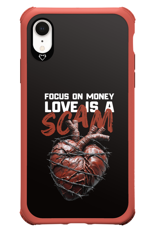 Focus on money, love is a scam - Apple iPhone XR