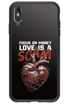 Focus on money, love is a scam - Apple iPhone XS Max