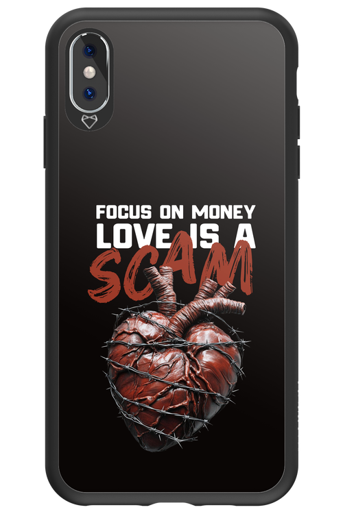 Focus on money, love is a scam - Apple iPhone XS Max