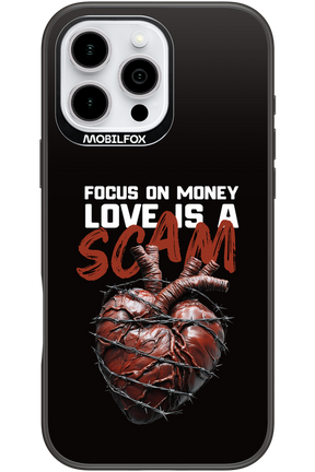 Focus on money, love is a scam - Apple iPhone 16 Pro Max