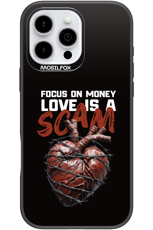 Focus on money, love is a scam - Apple iPhone 16 Pro Max