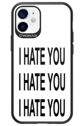 I HATE YOU 2.0 - Apple iPhone 12 Mini