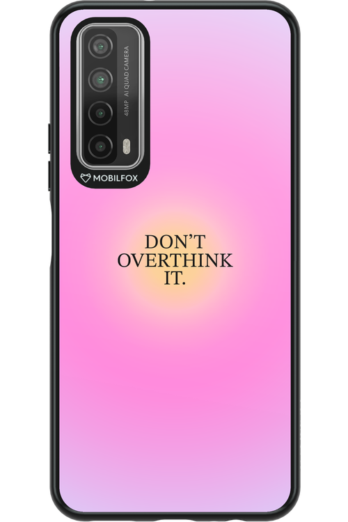 Don't Overthink It - Huawei P Smart 2021