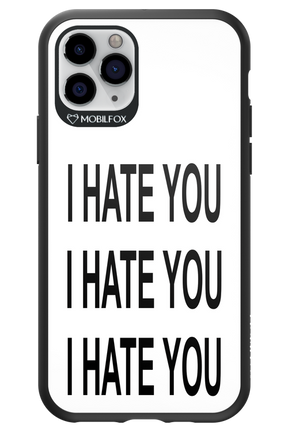 I HATE YOU 2.0 - Apple iPhone 11 Pro