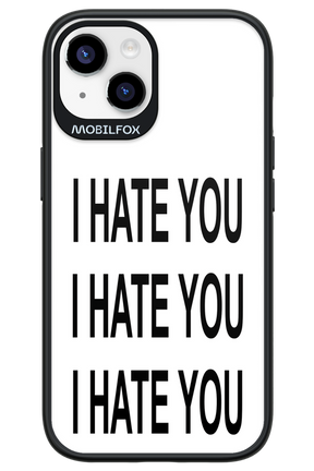 I HATE YOU 2.0 - Apple iPhone 14