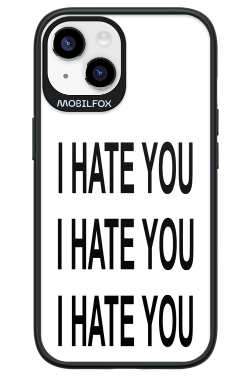 I HATE YOU 2.0 - Apple iPhone 14