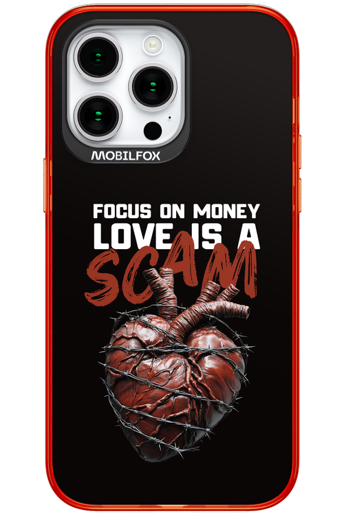 Focus on money, love is a scam 2.0 - Apple iPhone 15 Pro Max