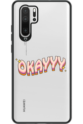 Okayyy - Huawei P30 Pro