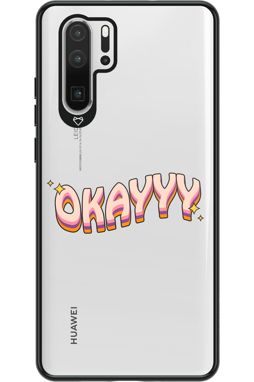 Okayyy - Huawei P30 Pro